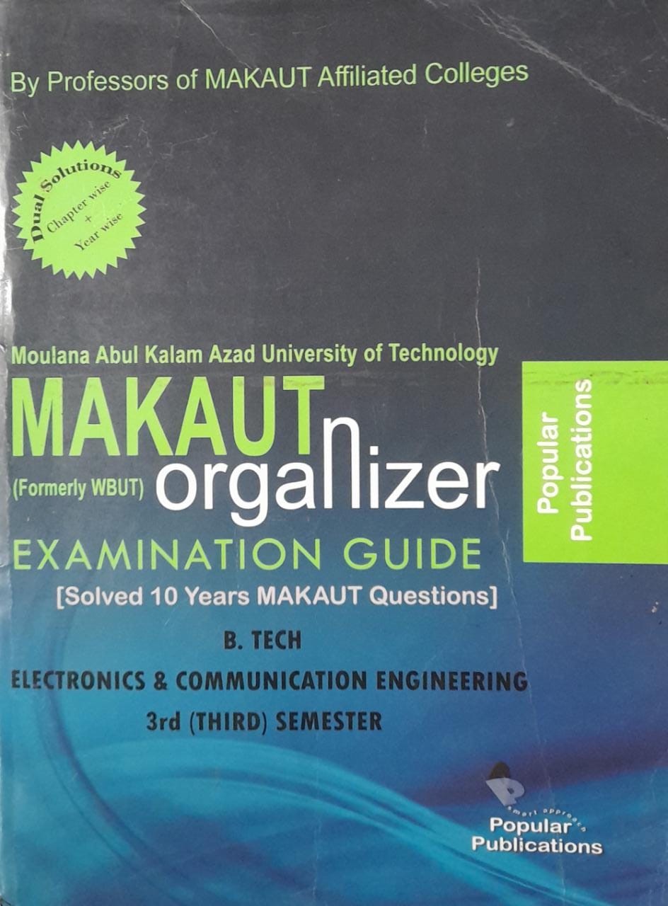 MAKAUT ORGANIZER(B-Tech ECE 3rd Semester)[Solved 10 Years MAKAUT ...